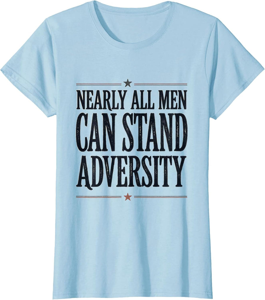 Women's Nearly All Men Can Stand Adversity Funny Abraham Lincoln T-Shirt - Baby Blue