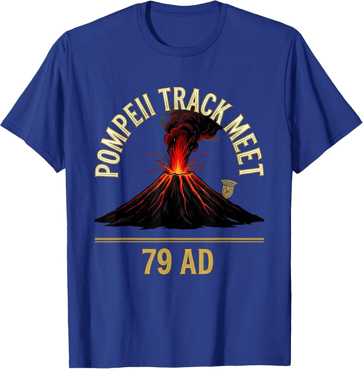 Pompeii Track Meet 79 AD Funny Volcano History Geography T-Shirt - Royal Blue