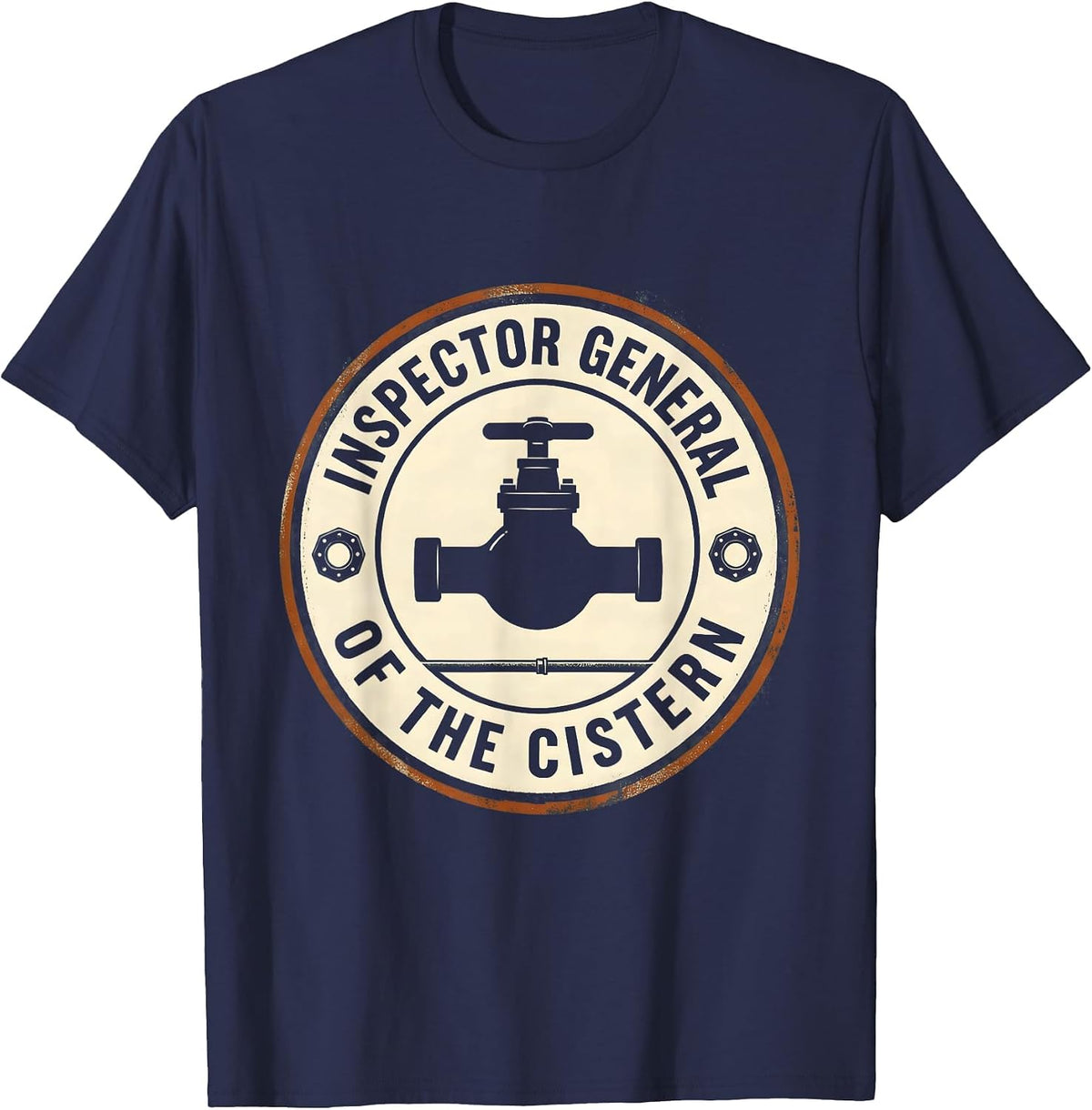 Inspector General Of The Cistern Funny Plumber Pipefitter T-Shirt - Navy Blue