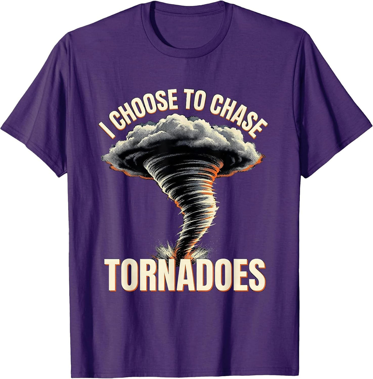 I Choose To Chase Tornadoes Funny Storm Chaser Meteorology T-Shirt - Purple