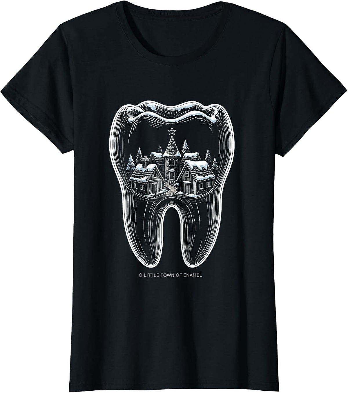 Women's O Little Town of Enamel Funny Dentist Christmas Dental T-Shirt - Black