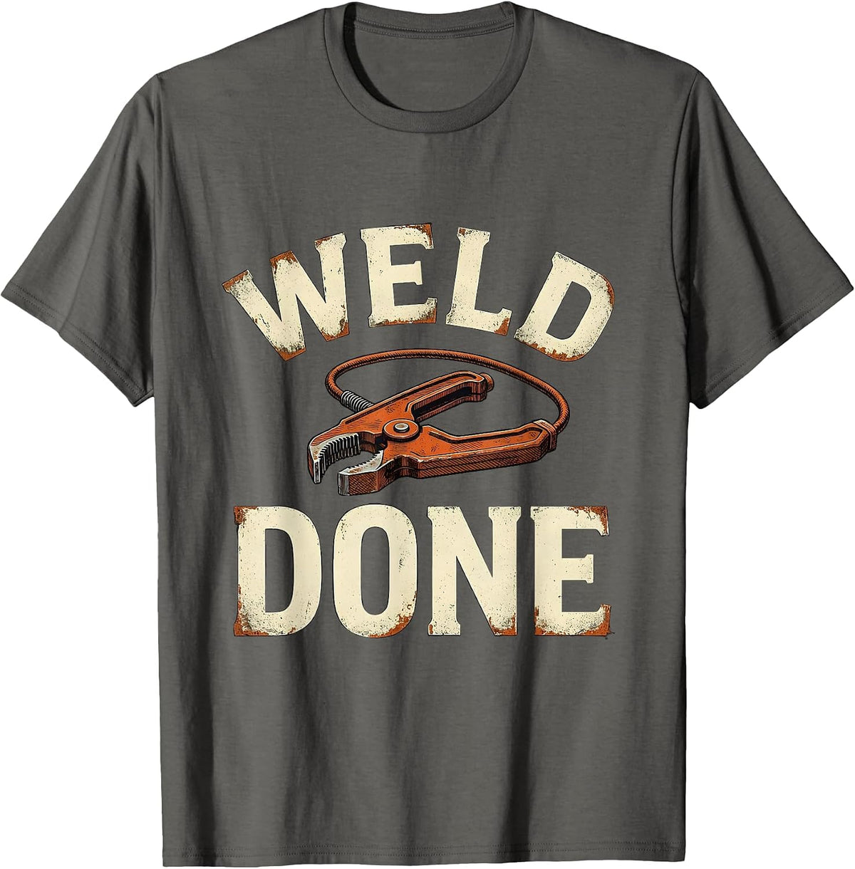 Weld Done Distressed Funny Welder Metal Worker Gift T-Shirt - Asphalt Grey