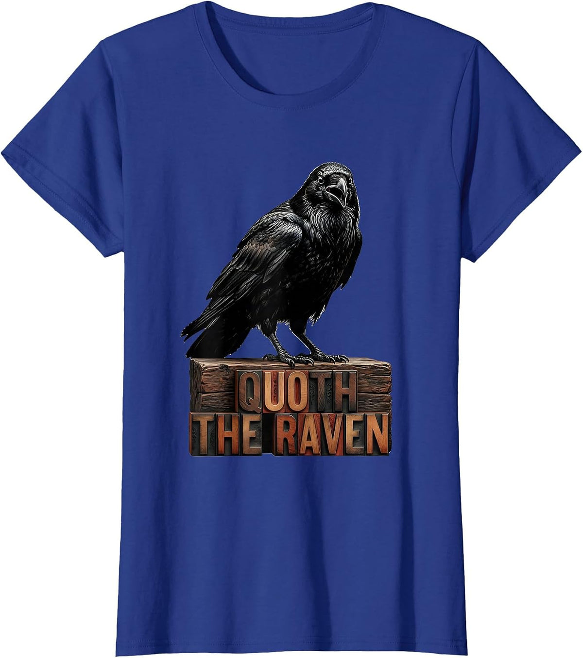 Women's Quoth The Raven Dry Wordplay Humor Gothic Literary Raven T-Shirt - Royal Blue