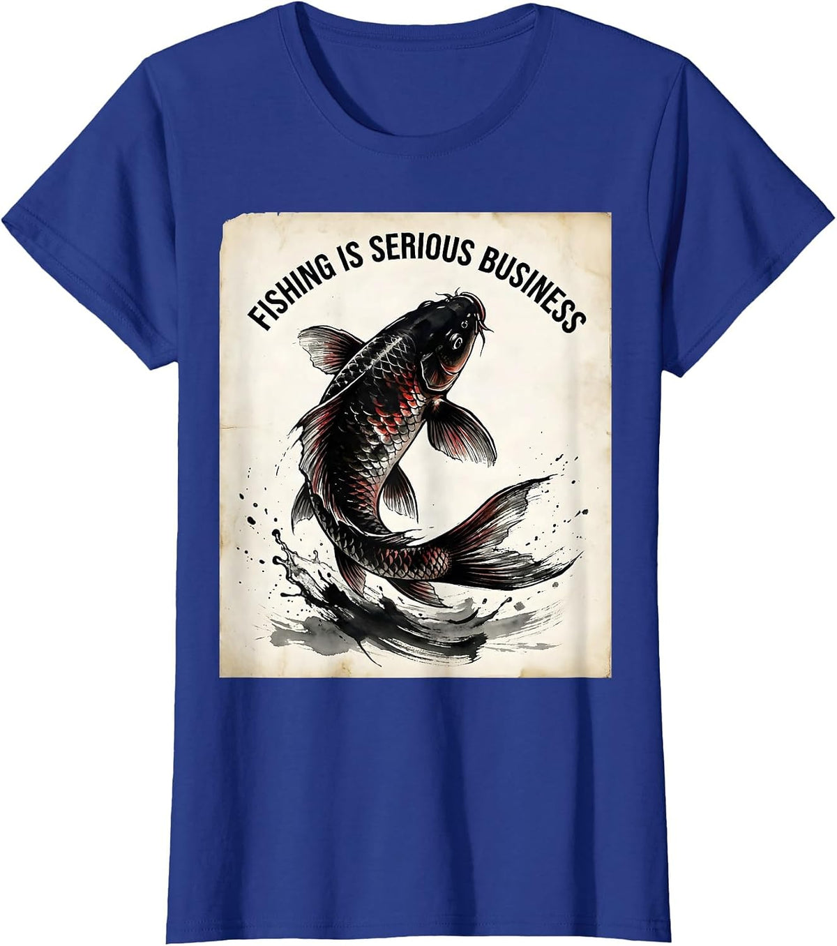 Women's Fishing Is Serious Business Angler Design T-Shirt - Royal Blue