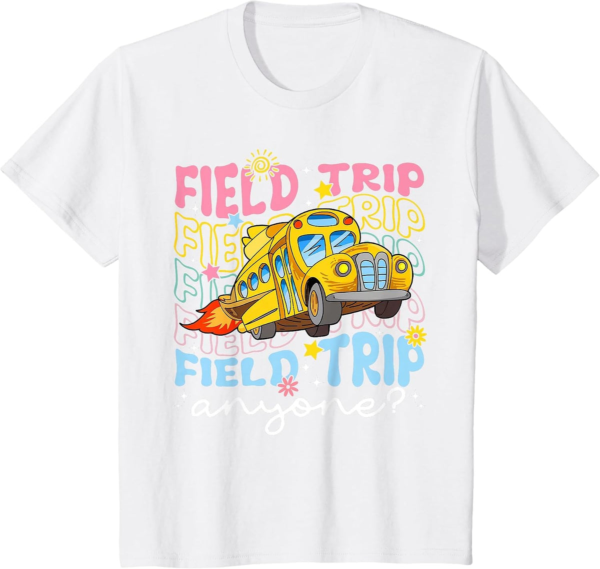 Field Trip Anyone School Trips Field Day Teachers Kids T-Shirt - White