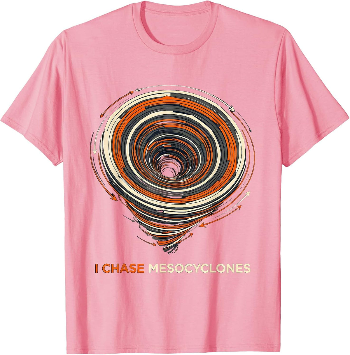 I Chase Mesocyclones Futurist Dynamism Storm Chaser T-Shirt - Pink