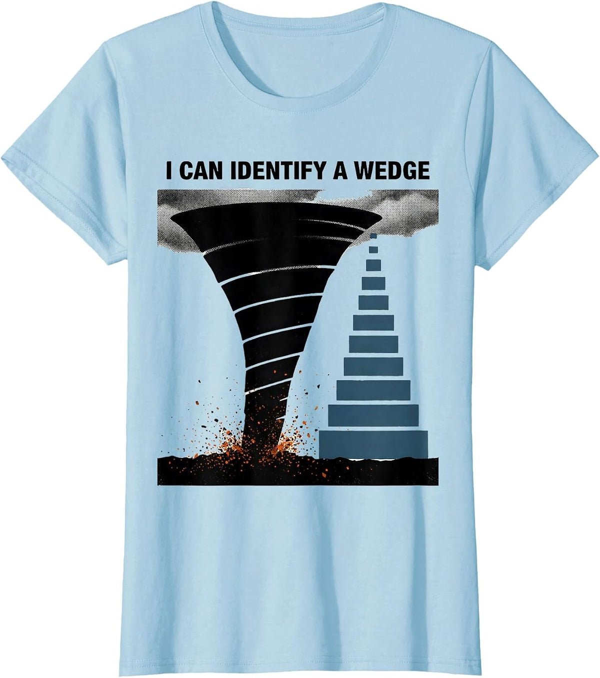I Can Identify A Wedge Storm Chaser Tornado Meteorology T-Shirt - Baby Blue