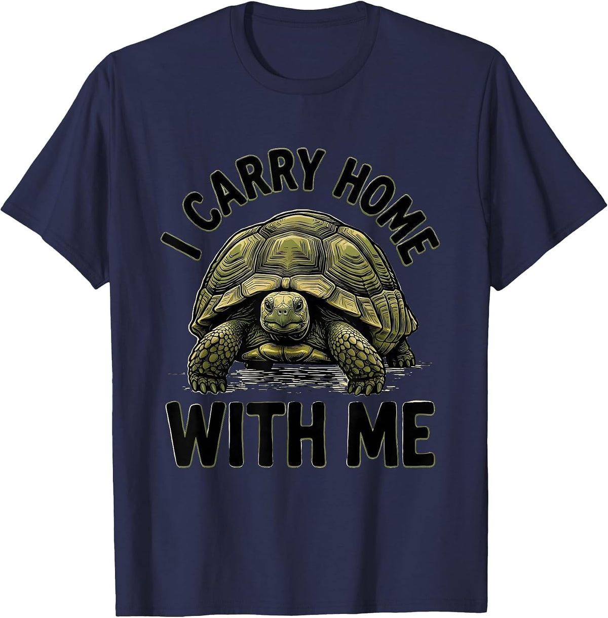 Men's I Carry Home With Me Funny Tortoise Lover Pet Humor T-Shirt - Navy Blue