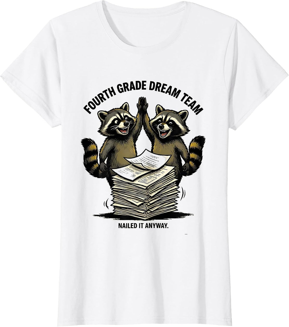 Fourth Grade Dream Team Nailed It Anyway Teacher T-Shirt - White