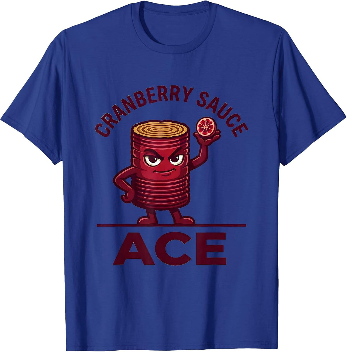 Cranberry Sauce Ace Funny Thanksgiving Food Matching Costume T-Shirt - Royal Blue