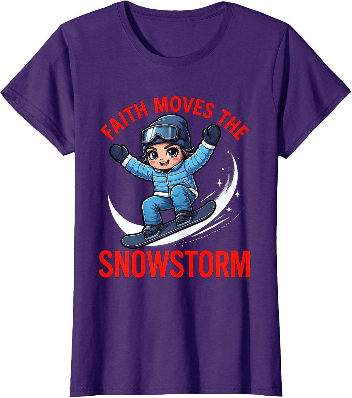 Women's FAITH MOVES THE SNOWSTORM Funny Snowboarder Ski Season T-Shirt - Purple