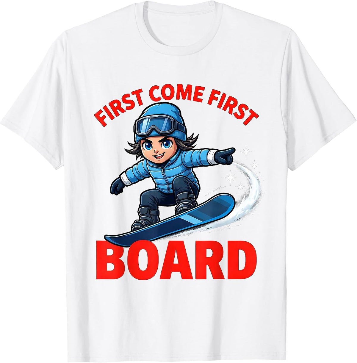 Men's FIRST COME FIRST BOARD Funny Snowboarder Snowboarding Gift T-Shirt - White