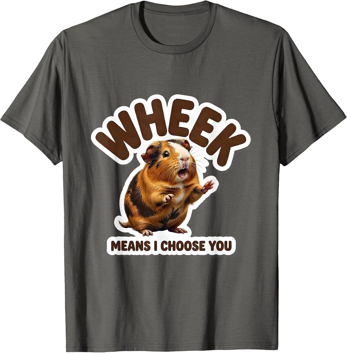 Wheek Means I Choose You Funny Guinea Pig Owner Pet Lover T-Shirt - Asphalt Grey