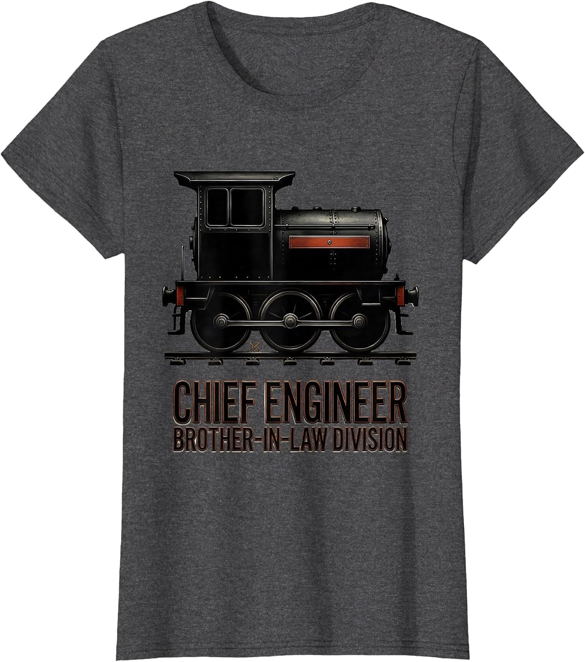 Women's Chief Engineer, Brother-In-Law Division Funny Train T-Shirt - Dark Heather Grey