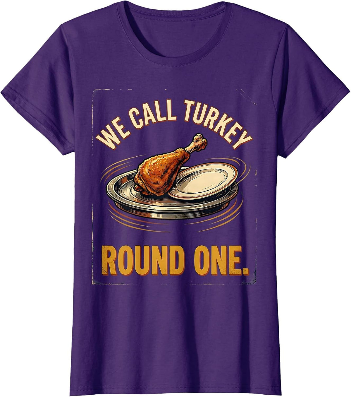 We Call Turkey Round One Vintage Funny Thanksgiving Family T-Shirt - Purple