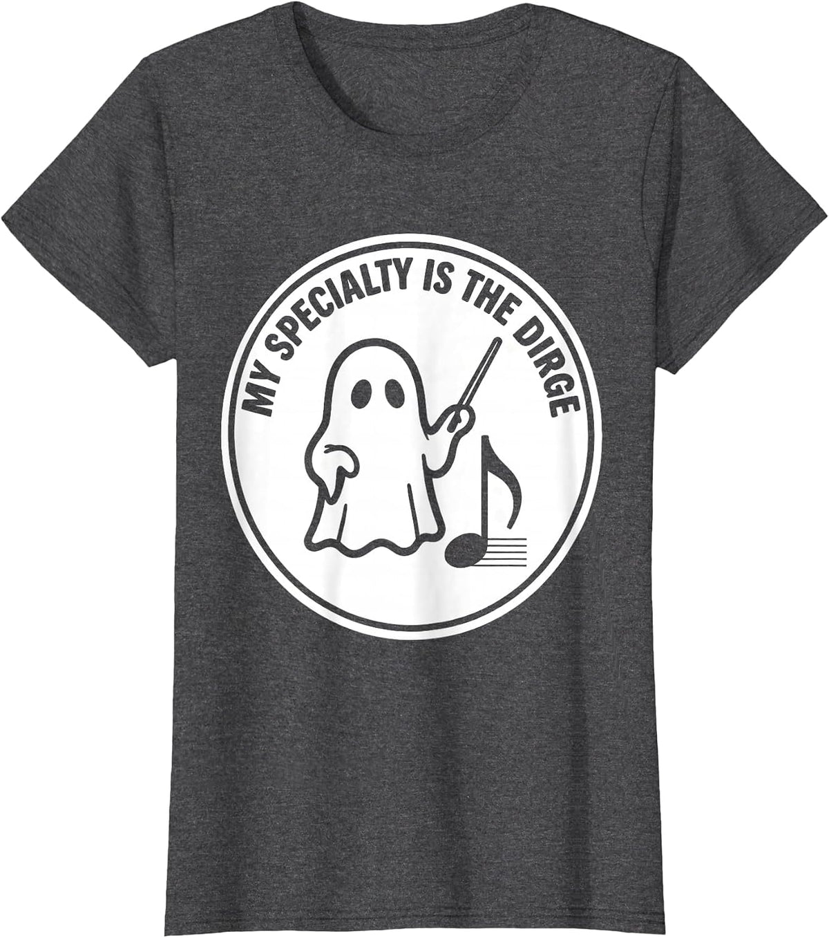 Women's My Specialty Is The Dirge Funny Music Teacher Ghost T-Shirt - Dark Heather Grey