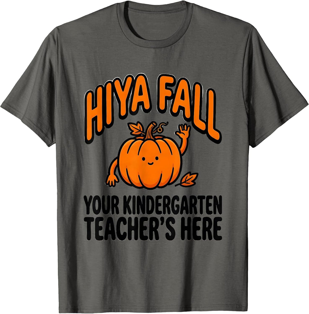 Hiya Fall, Your Kindergarten Teacher's Here Retro T-Shirt - Asphalt Grey