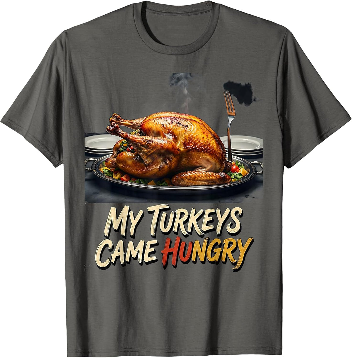 Men's My Turkeys Came Hungry Funny Thanksgiving Turkey Pun Family T-Shirt - Asphalt Grey