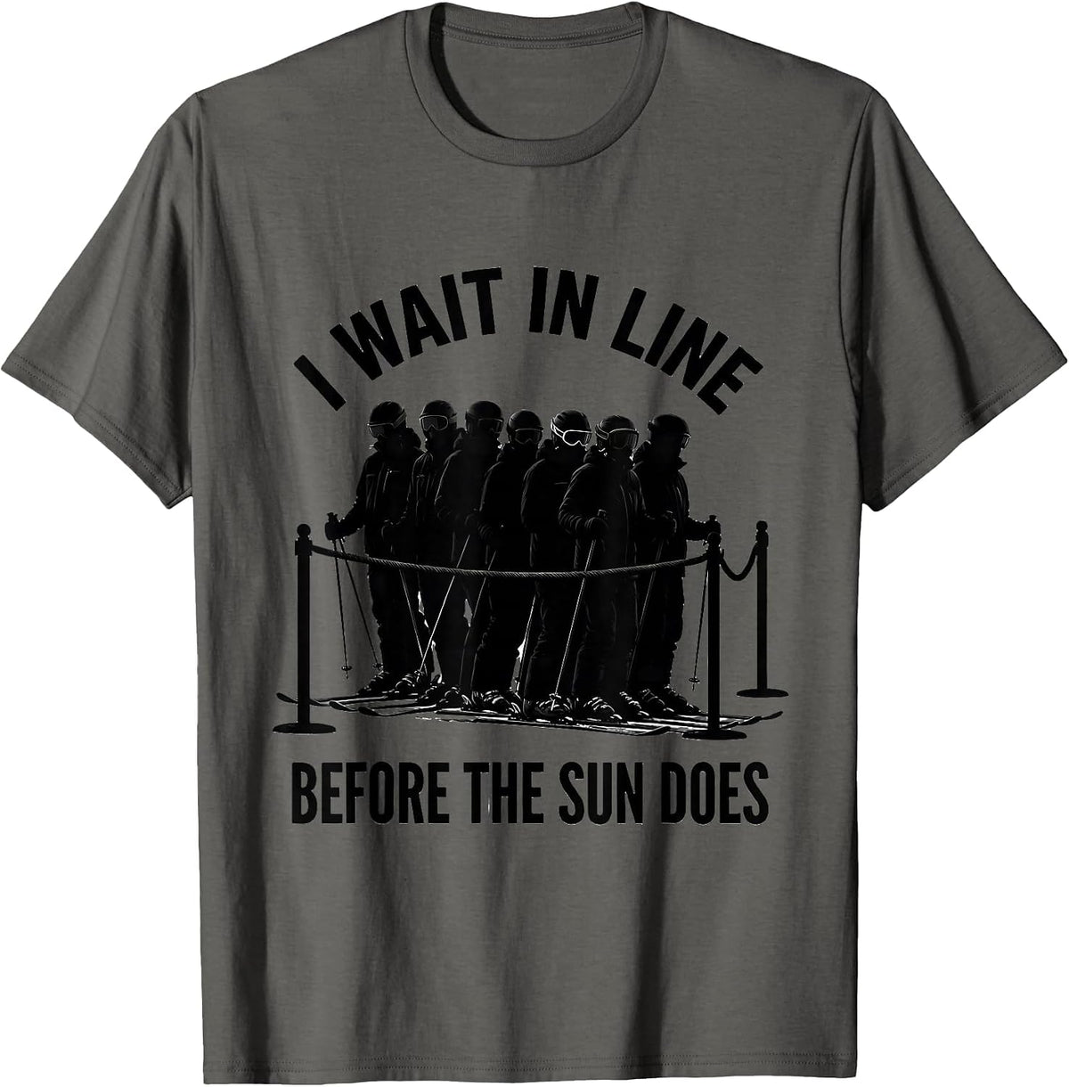 Men's I Wait In Line Before The Sun Does Funny Ski And Snowboard T-Shirt - Asphalt Grey