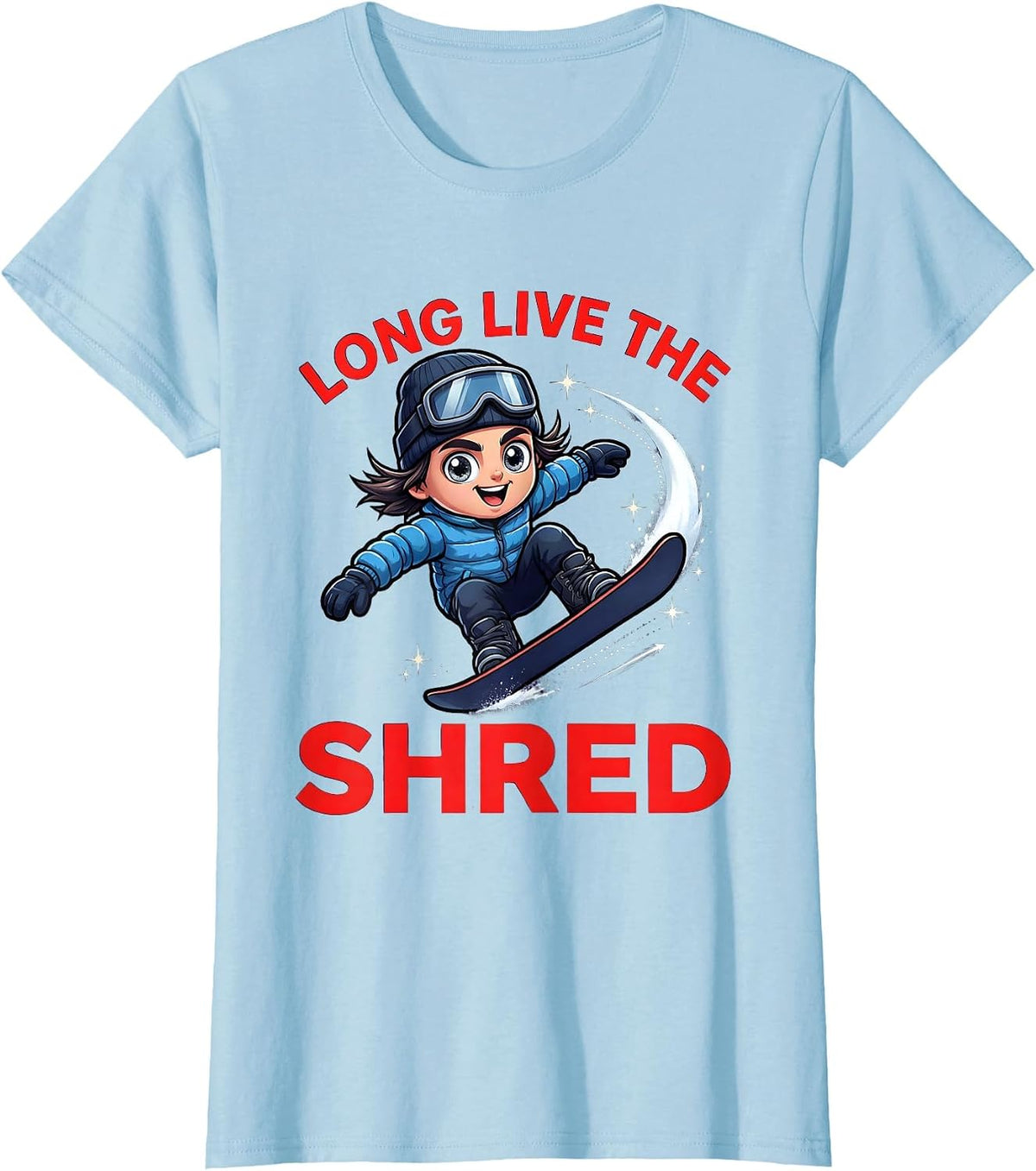 LONG LIVE THE SHRED Funny Snowboarder Ski Season Gift T-Shirt - Baby Blue