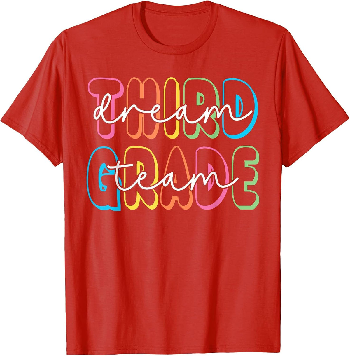 Third Grade Dream Team 3rd Grade Teacher Back to School T-Shirt - Red