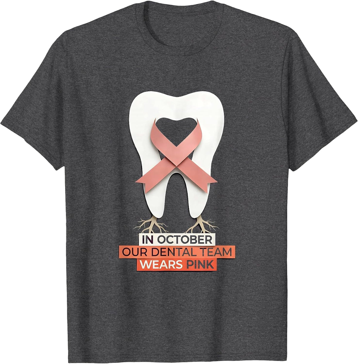 In October Our Dental Team Wears Pink Cute Pink Ribbon Tooth T-Shirt - Dark Heather Grey