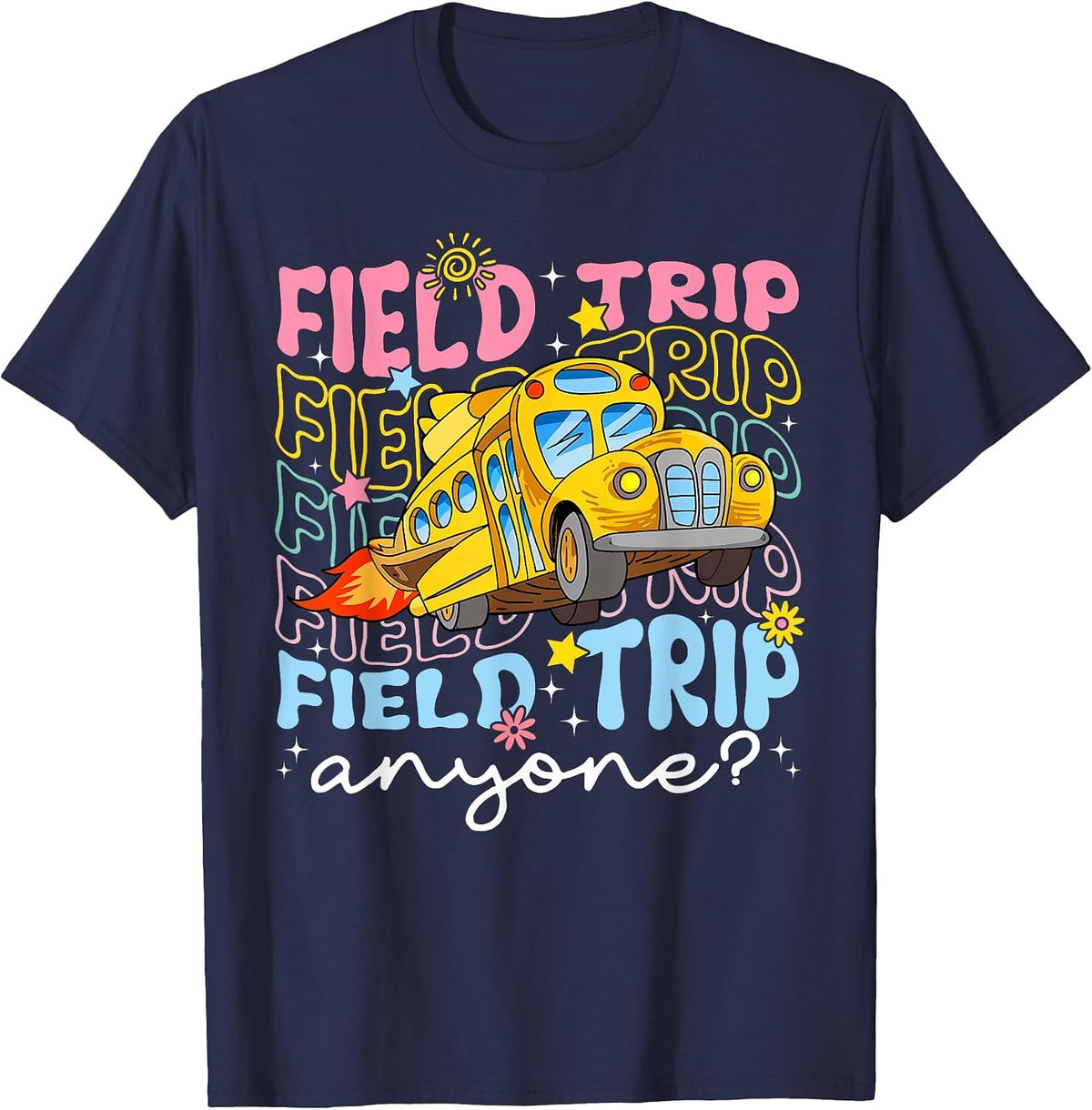 Field Trip Anyone School Trips Field Day Teachers Kids T-Shirt - Navy Blue