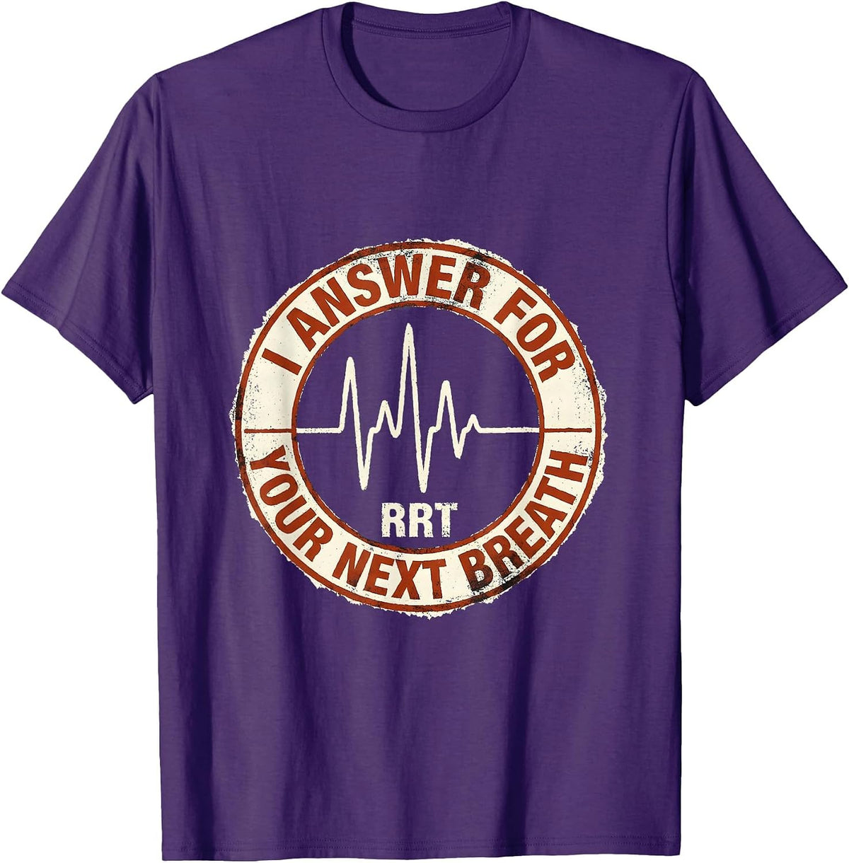 I Answer For Your Next Breath — RRT Respiratory Therapist T-Shirt - Purple