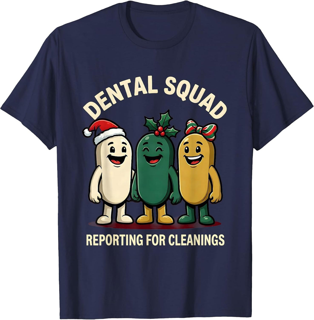 Dental Squad Reporting For Cleanings Funny Dentist Christmas T-Shirt - Navy Blue