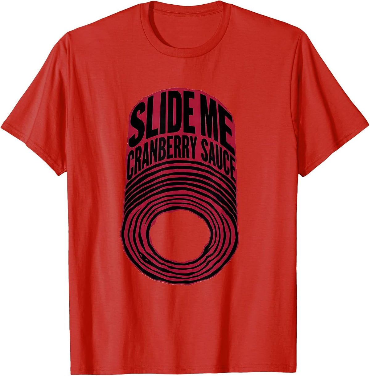 Men's Slide Me Cranberry Sauce Funny Thanksgiving Food Humor T-Shirt - Red