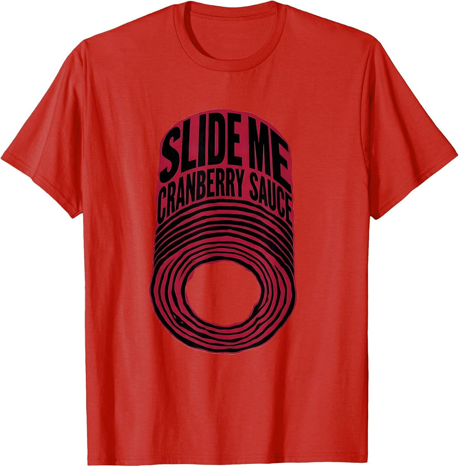 Men's Slide Me Cranberry Sauce Funny Thanksgiving Food Humor T-Shirt - Red