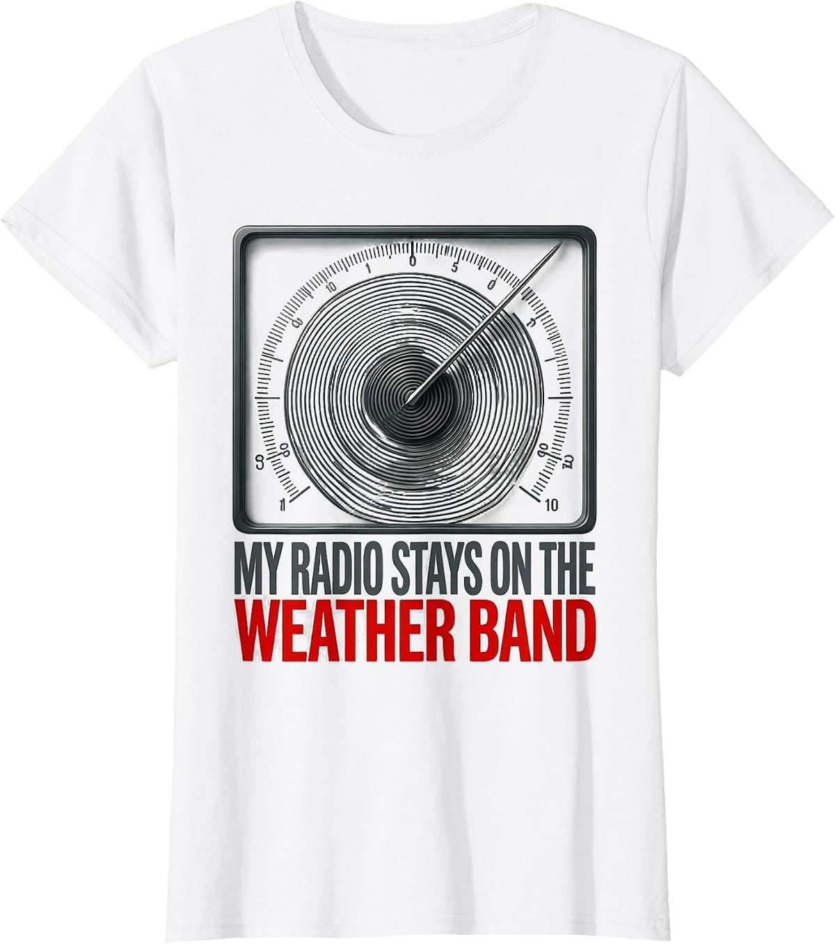 Women's My Radio Stays On The Weather Band Funny Storm Chaser T-Shirt - White