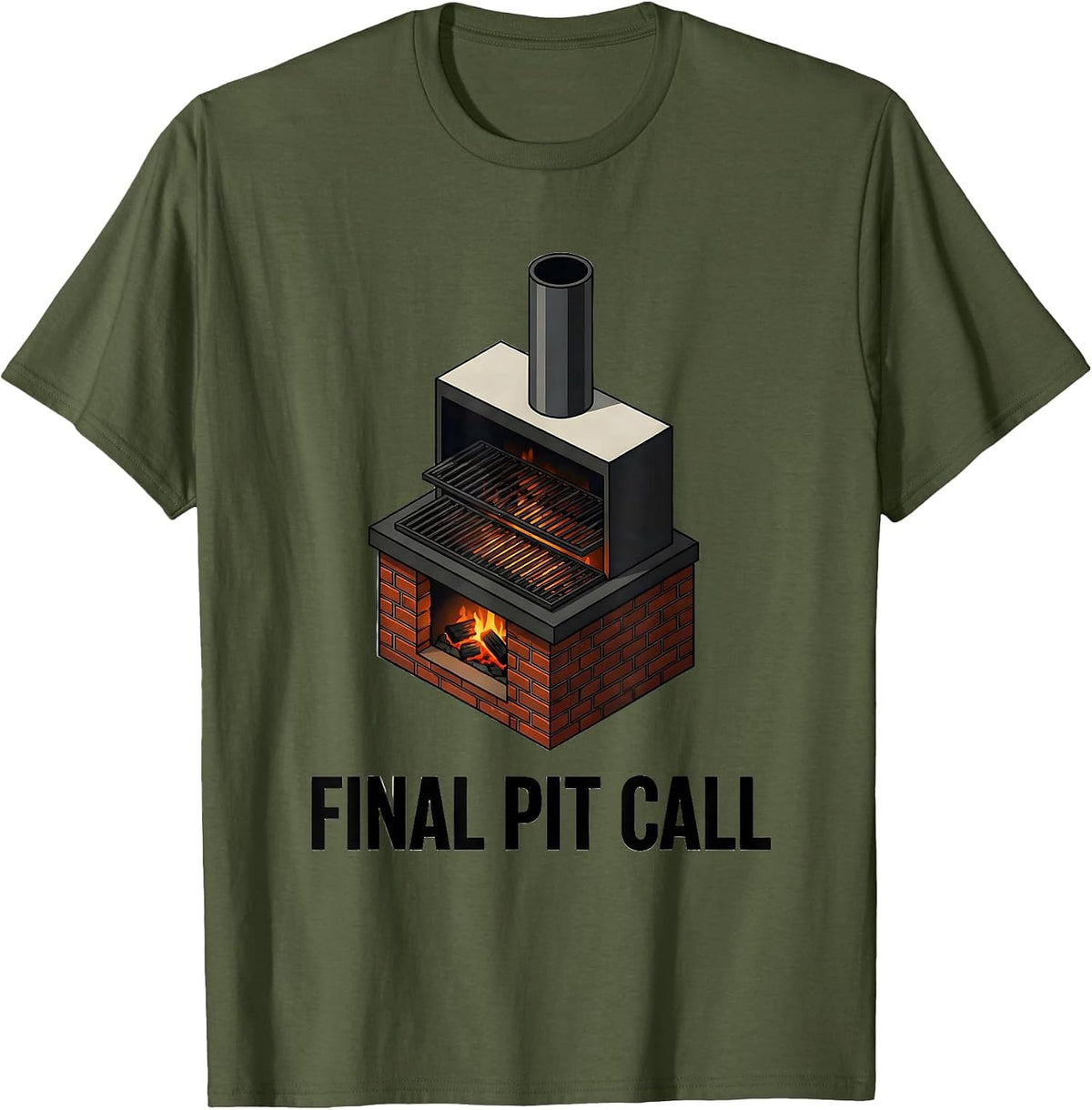Final Pit Call Funny BBQ Dad Grill Master Labor Day T-Shirt - Olive Green