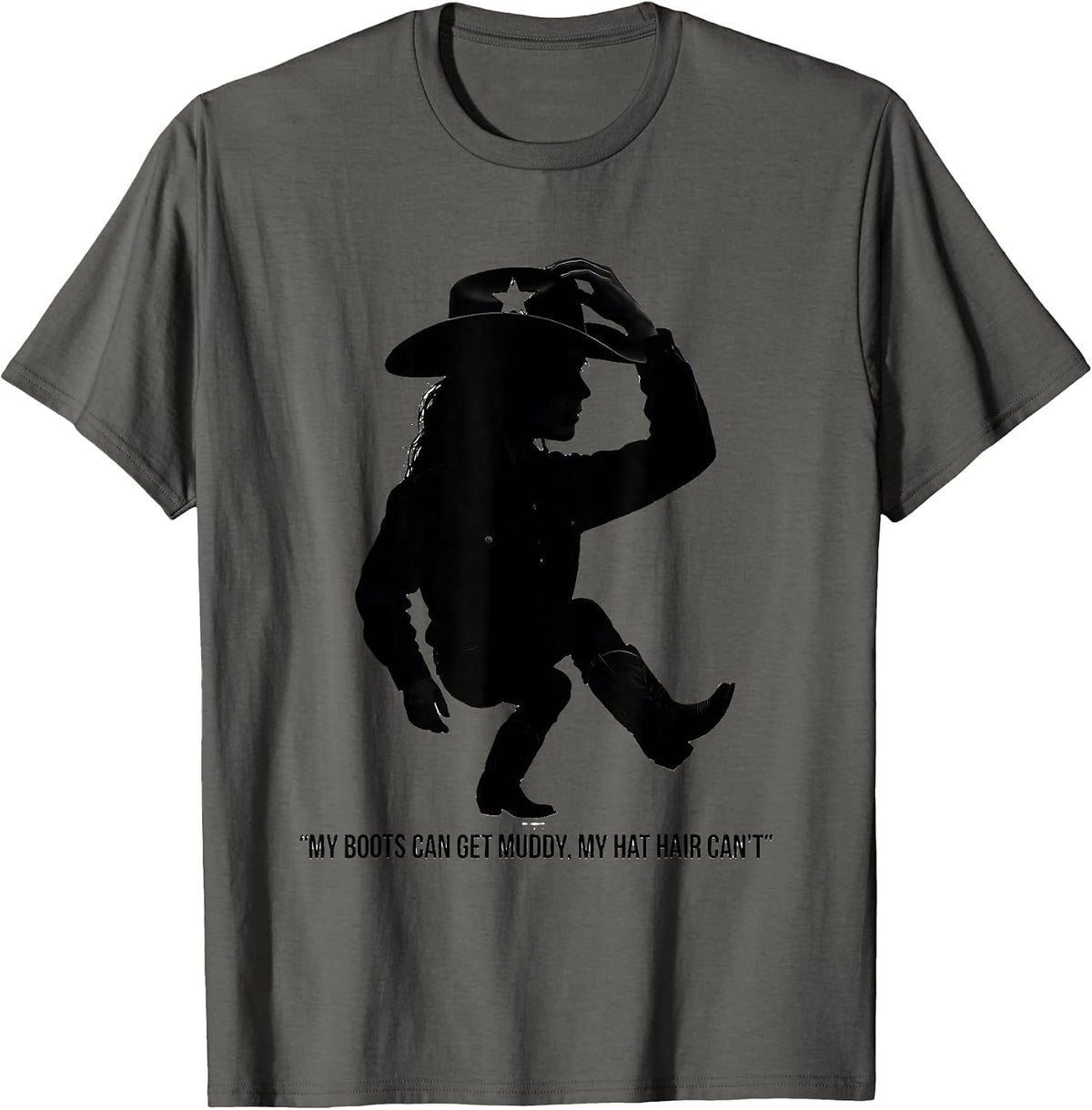 Men's My Boots Can Get Muddy, My Hat Hair Can't Cowgirl T-Shirt - Asphalt Grey