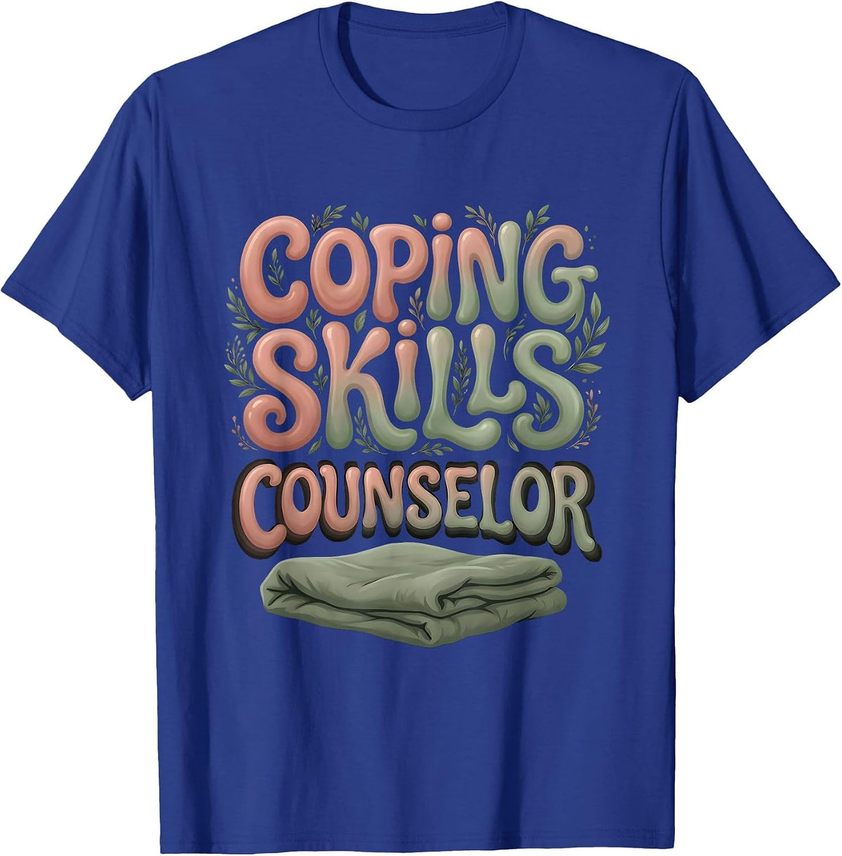 Men's Coping Skills Counselor Boho Typography Mental Health T-Shirt - Royal Blue