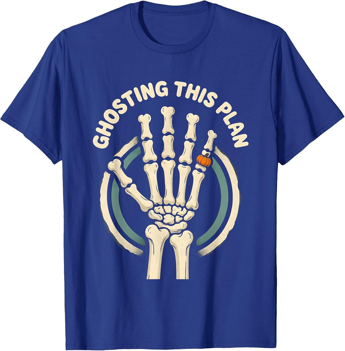 GHOSTING THIS PLAN Funny Skeleton Hand Halloween Dry Humor T-Shirt - Royal Blue