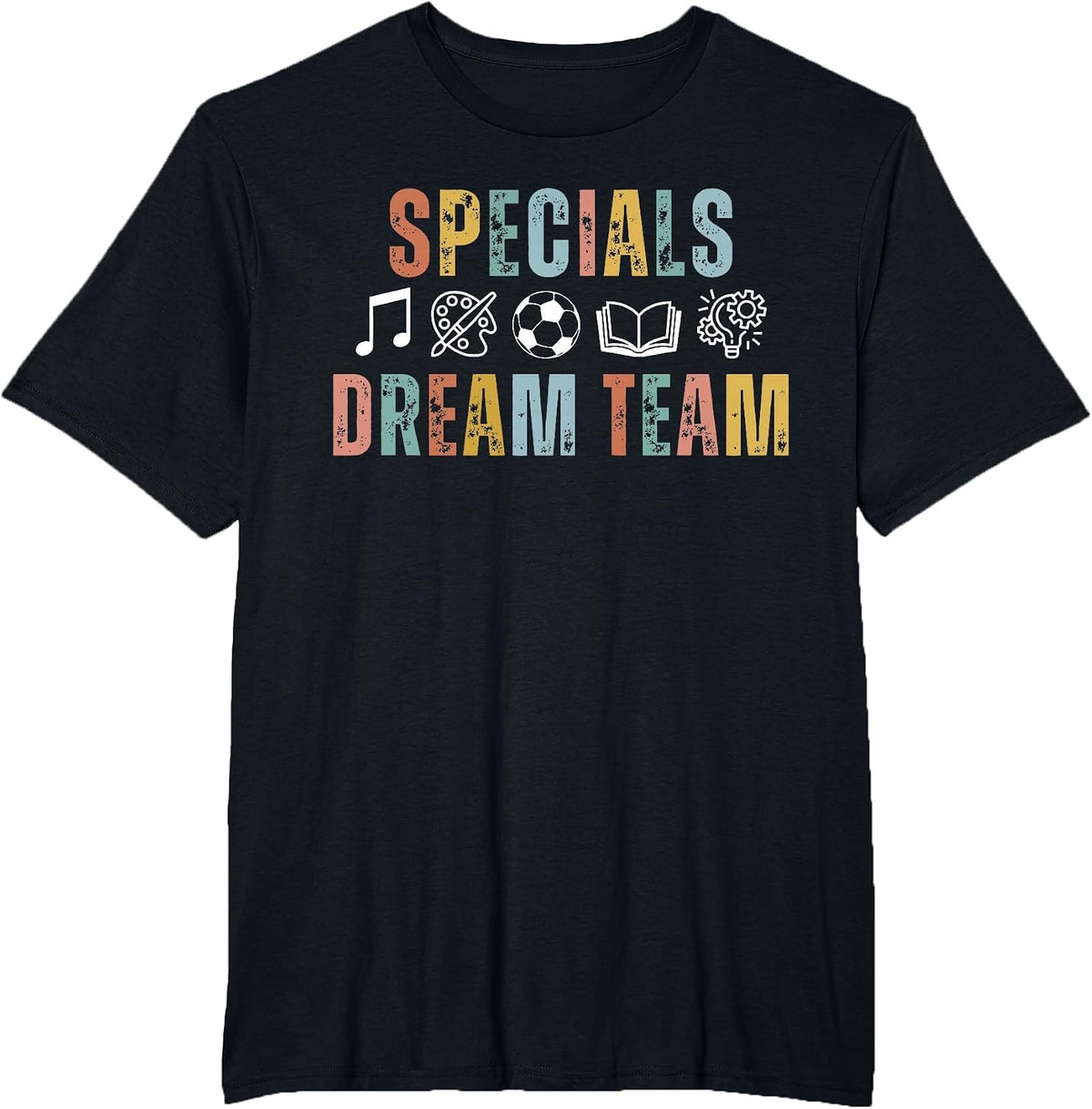Specials Dream Team Teacher Back to School Art Music PE T-Shirt - Black