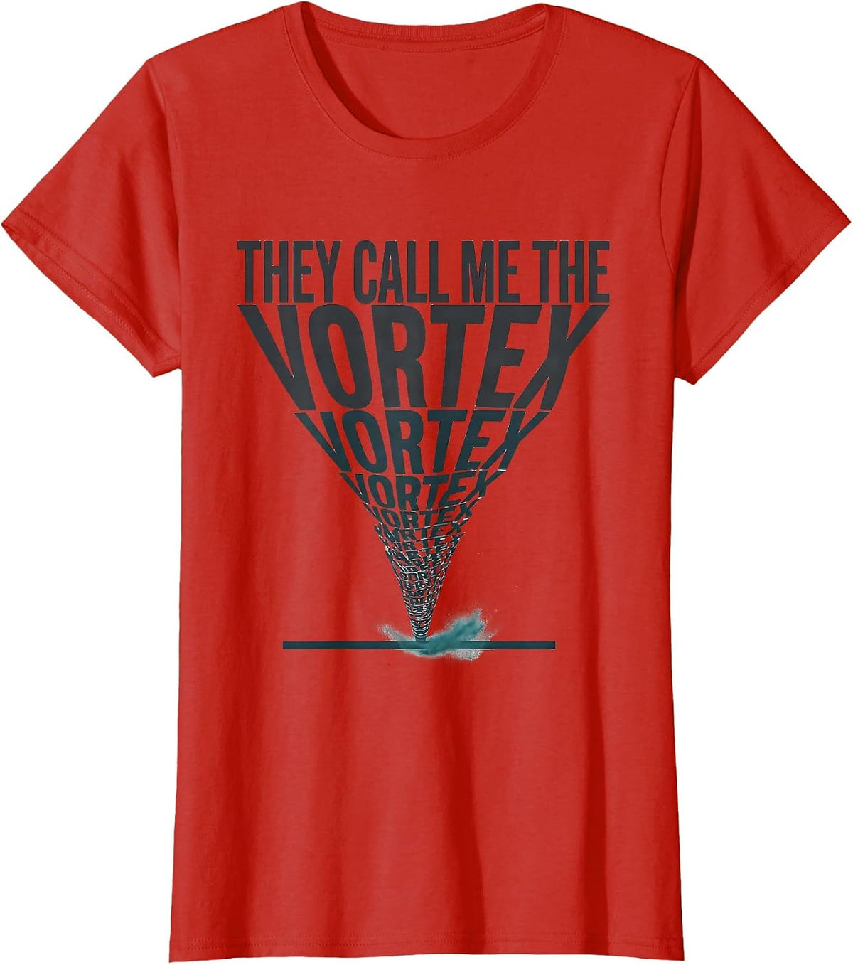 They Call Me The Vortex Funny Storm Chaser Meteorology T-Shirt - Red