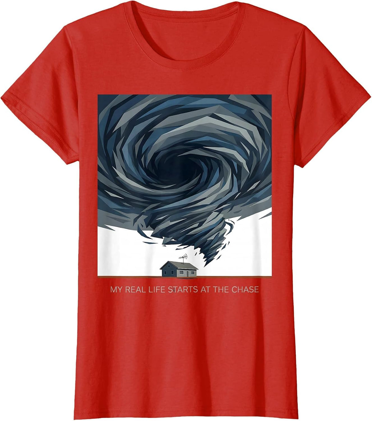 Women's My Real Life Starts At The Chase Storm Chaser Weather Humor T-Shirt - Red