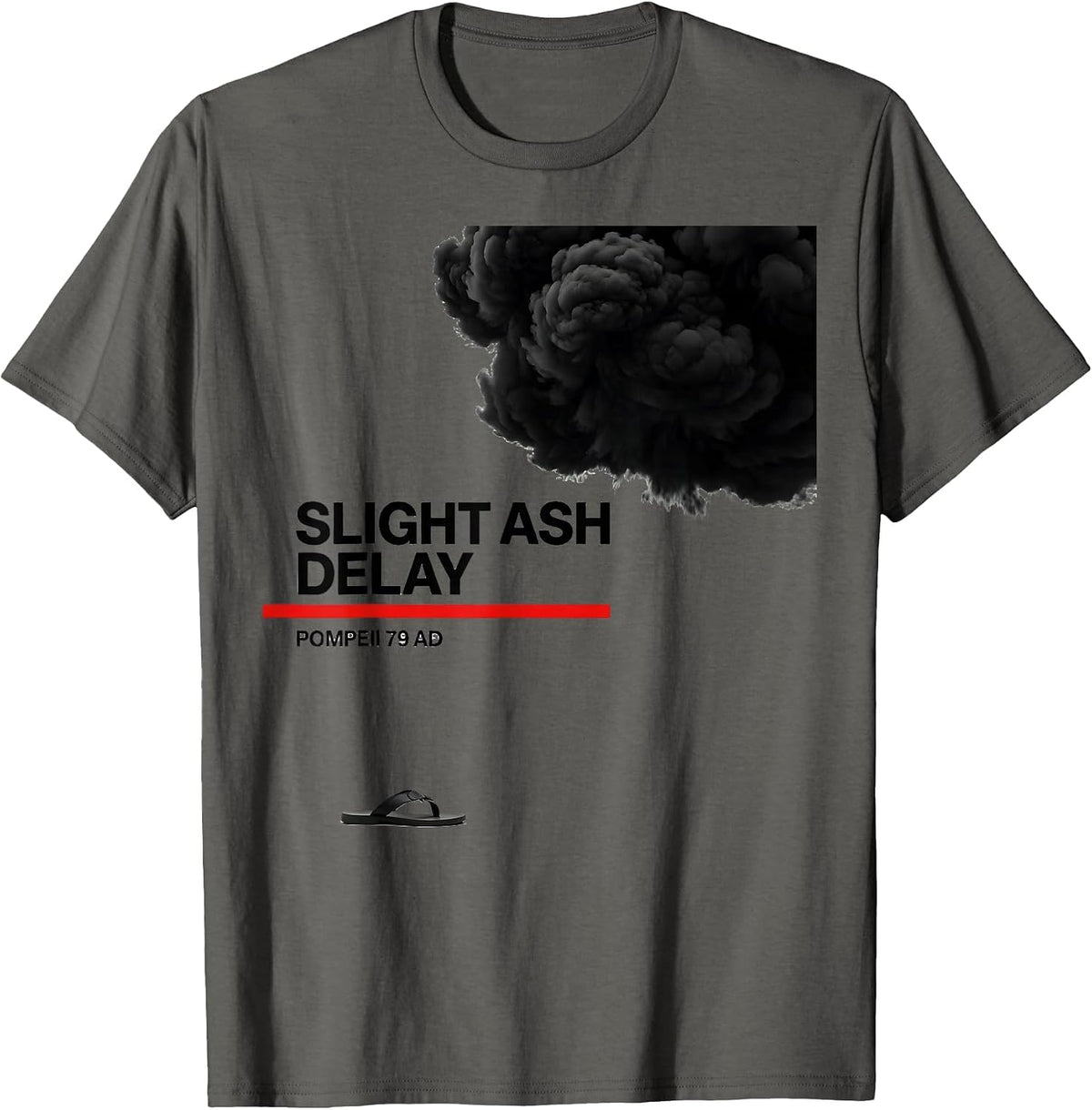 Men's Slight Ash Delay Pompeii 79 AD Funny Volcano History T-Shirt - Asphalt Grey