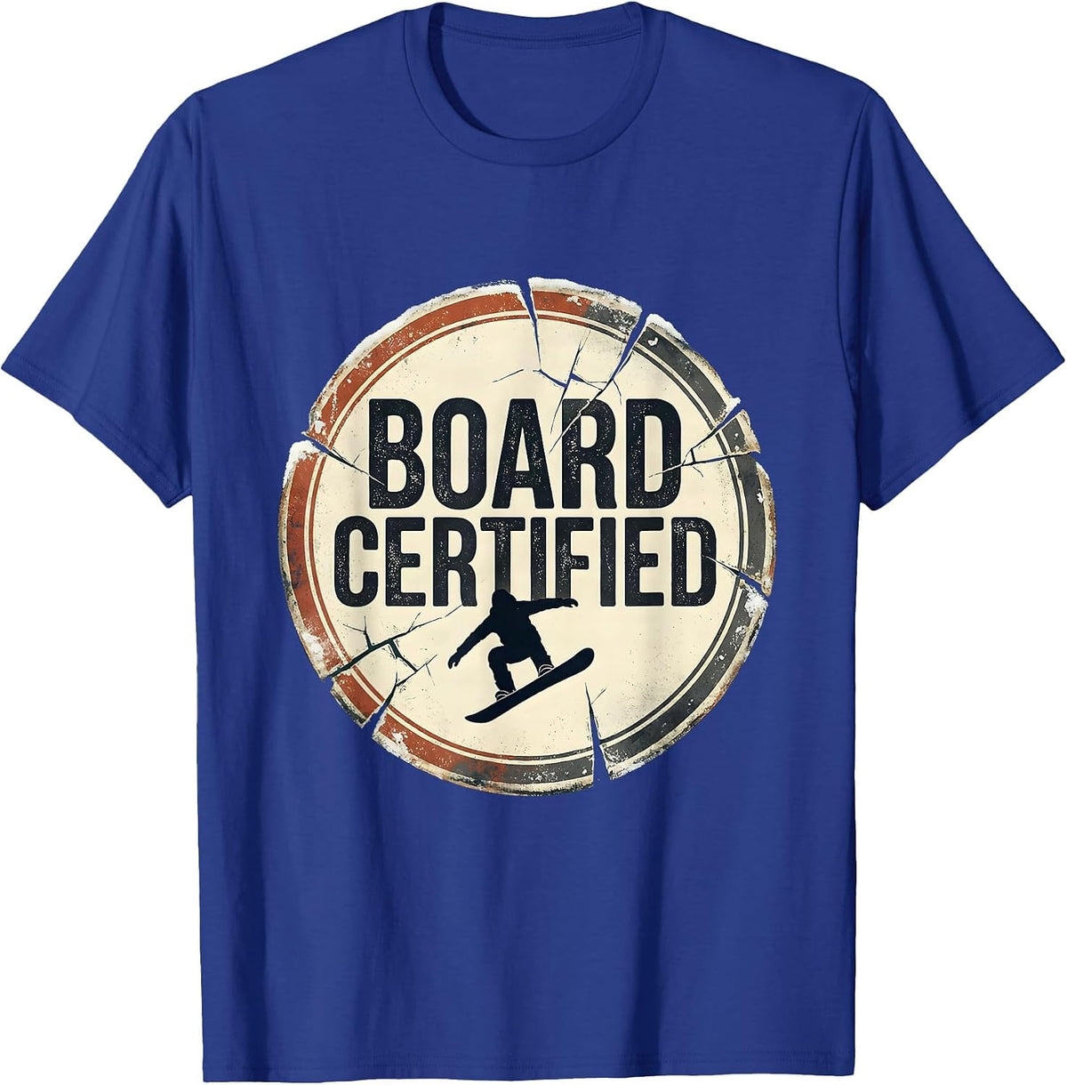 Board Certified Distressed Snowboarder Rider Gift T-Shirt - Royal Blue