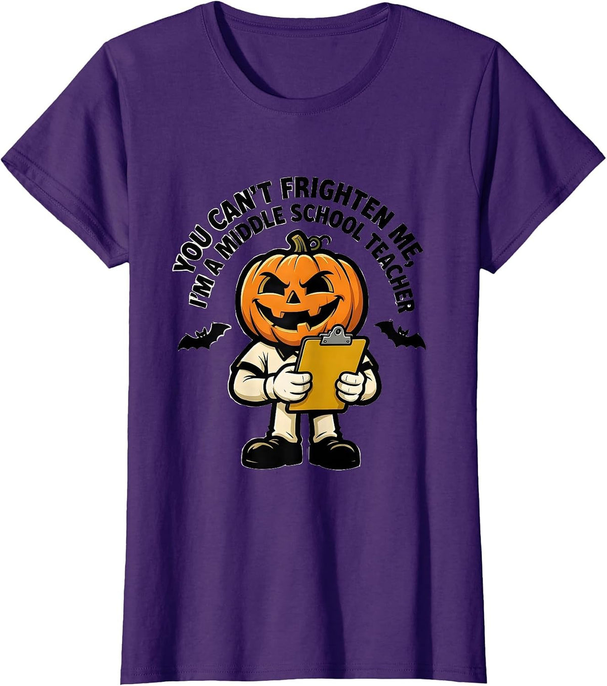 Women's You Can't Frighten Me, I'm A Middle School Teacher Funny T-Shirt - Purple