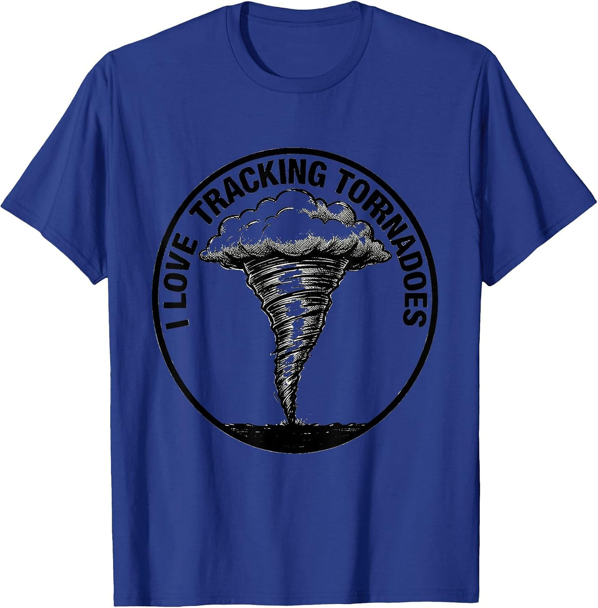 Men's I Love Tracking Tornadoes Monochromatic Storm Chaser T-Shirt - Royal Blue