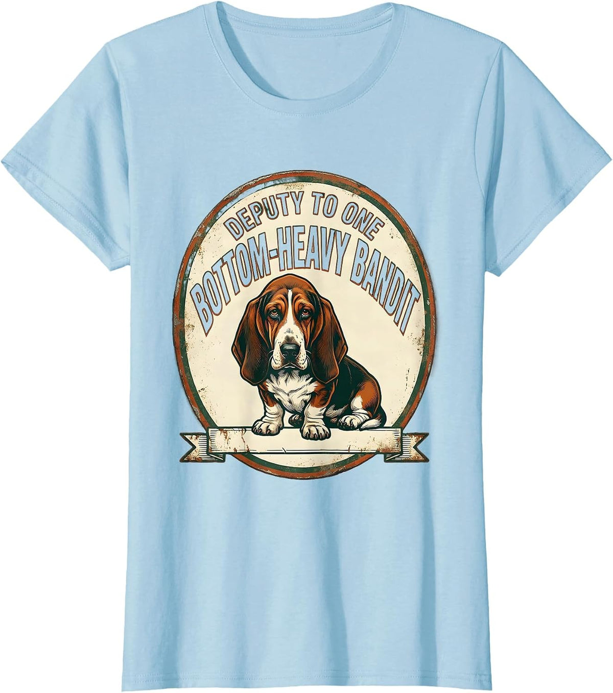 Deputy To One Bottom-Heavy Bandit Vintage Basset Hound Owner T-Shirt - Baby Blue