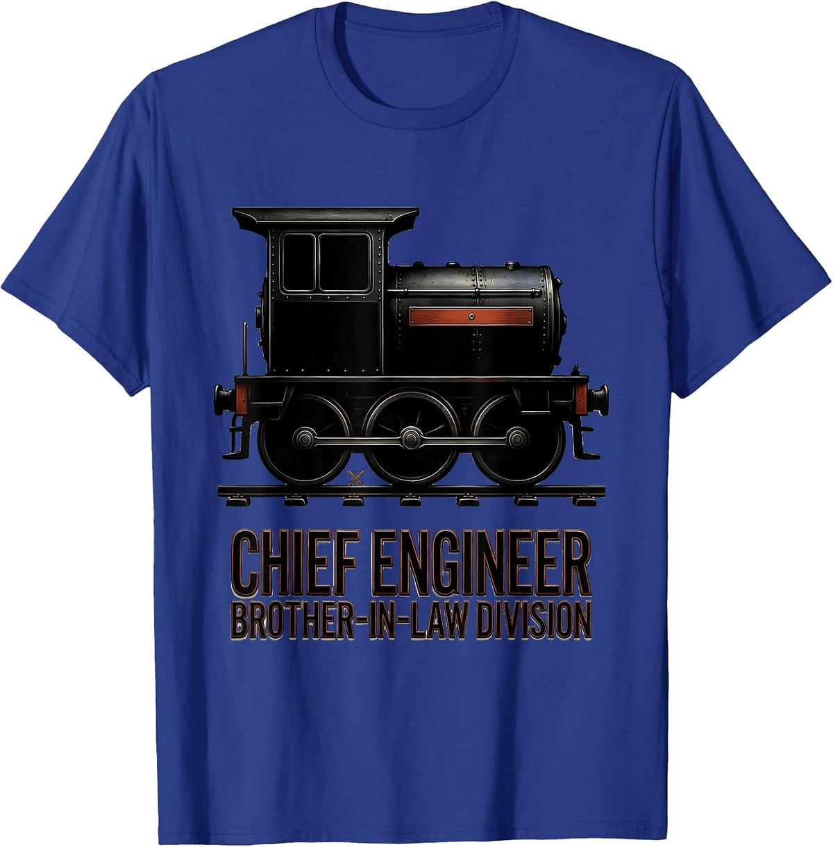 Men's Chief Engineer, Brother-In-Law Division Funny Train T-Shirt - Royal Blue