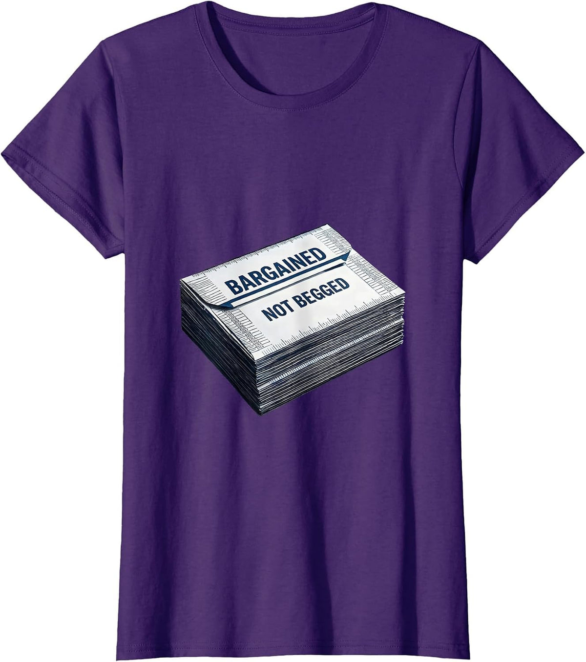 Women's Bargained, Not Begged Union Strong Labor Day Worker Pride T-Shirt - Purple