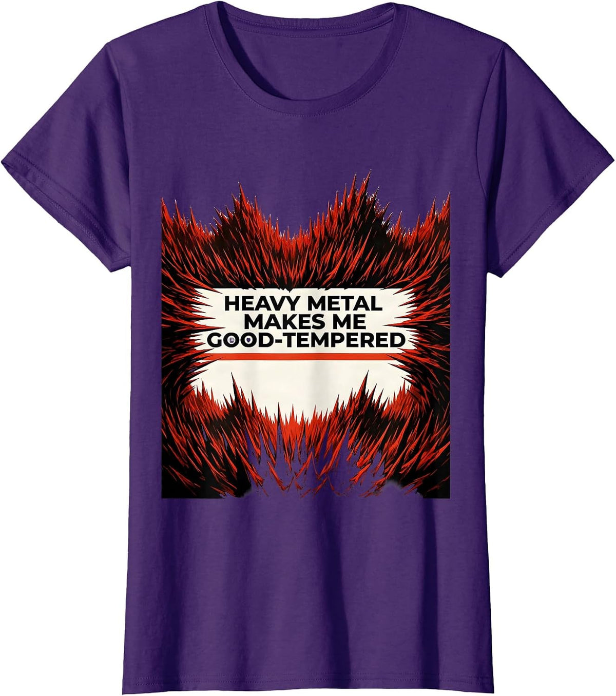 Women's Heavy Metal Makes Me Good-Tempered Funny Metalhead Humor T-Shirt - Purple