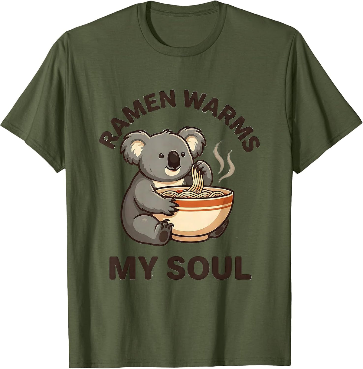 Ramen Warms My Soul Kawaii Anime Animal Food Lover Cute T-Shirt - Olive Green