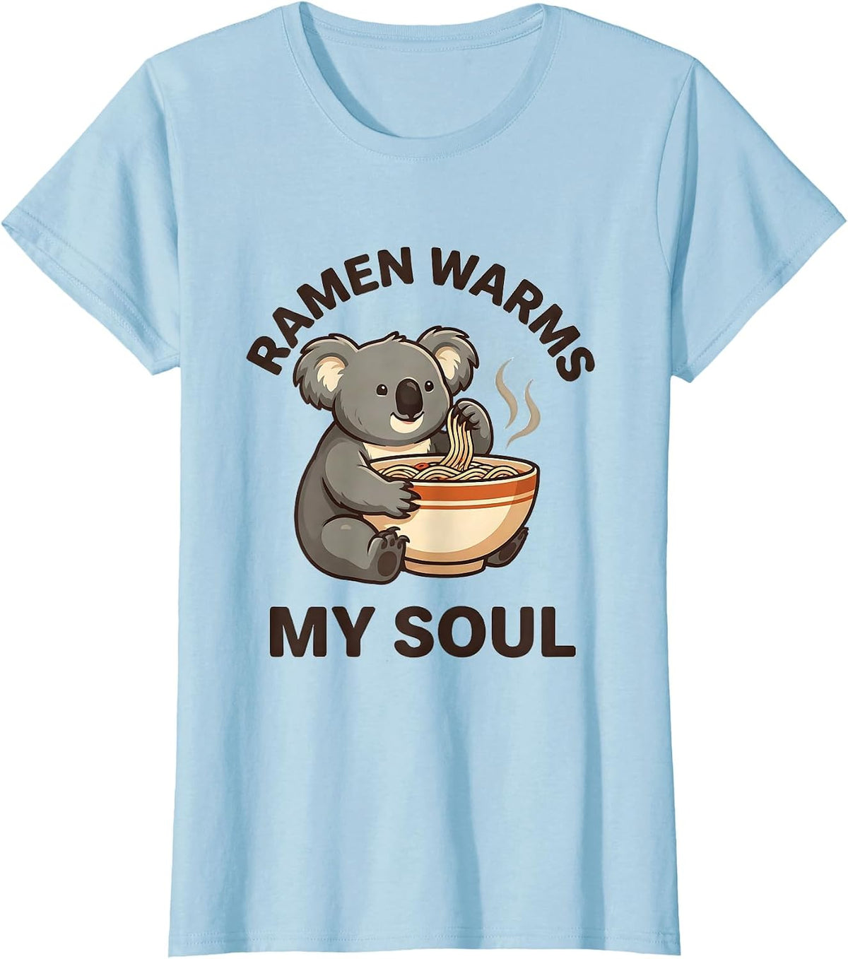 Ramen Warms My Soul Kawaii Anime Animal Food Lover Cute T-Shirt - Baby Blue