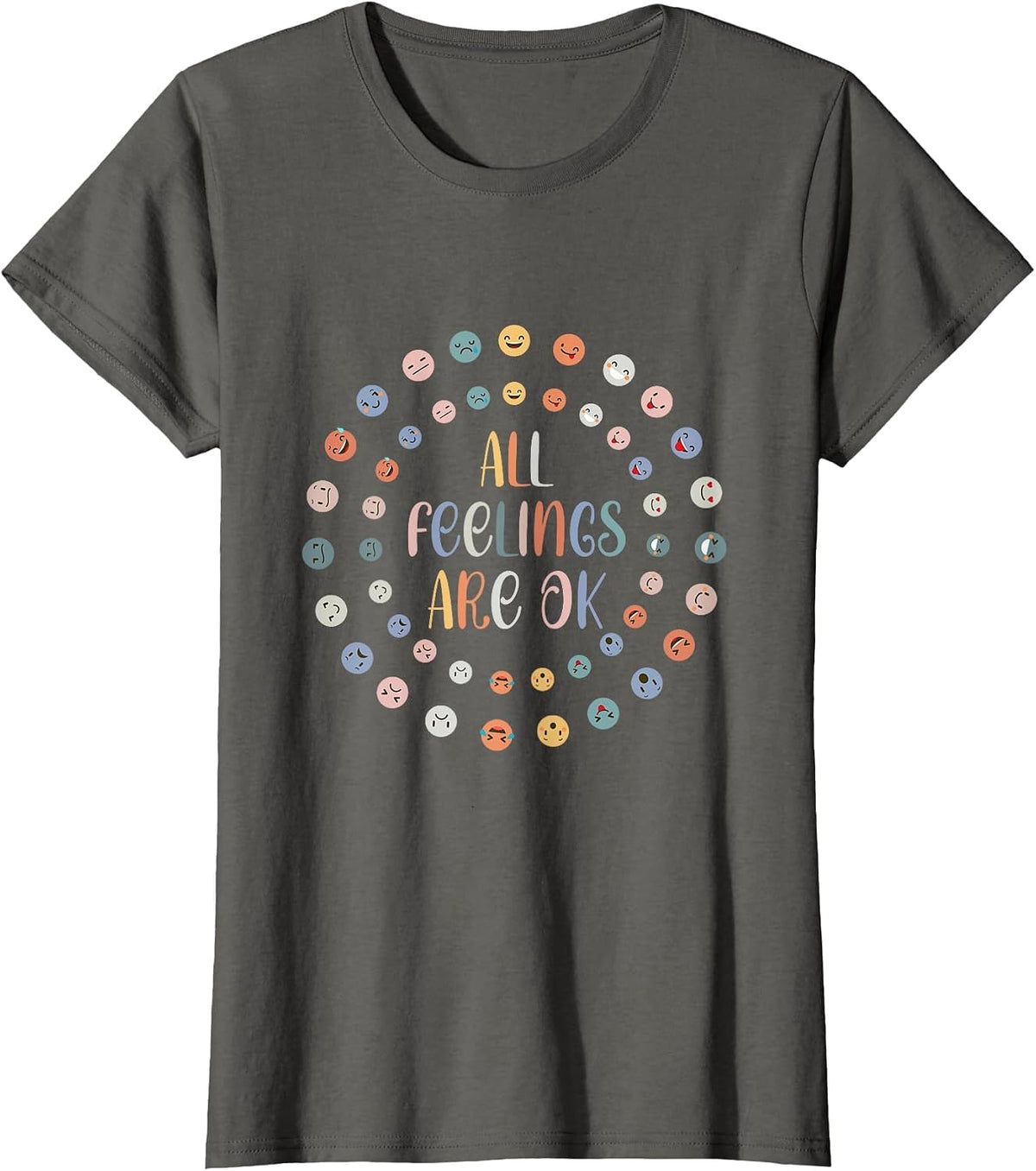 All Feeling are Okay Funny School Teacher Psychologist T-Shirt - Asphalt Grey